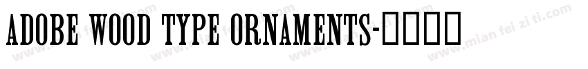 Adobe Wood Type Ornaments字体转换